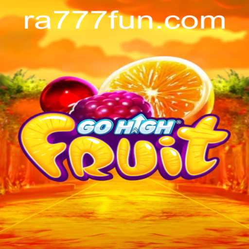 Exploring the Exciting World of GoHighFruit: An In-Depth Look